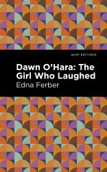 Dawn o' Hara : The Girl Who Laughed