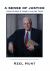 A Sense of Justice : Judge Gilbert S. Merritt and His Times A Sense of Justice : Judge Gilbert S. Merritt and His Times