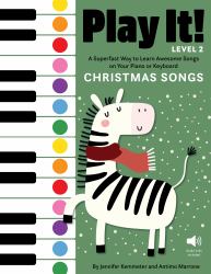 Play It! Christmas Songs for Piano (Level 2) : A Superfast Way to Learn Awesome Songs on Your Piano or Keyboard