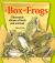 A Box of Frogs : Illustrated Idioms of Birds and Animals