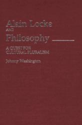 Alain Locke and Philosophy Vol. 94 : A Quest for Cultural Pluralism