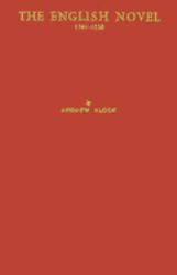 The English Novel, 1740-1850 : A Catalogue Including Prose Romances, Short Stories, and Translations of Foreign Fiction