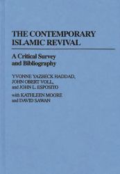 The Contemporary Islamic Revival : A Critical Survey and Bibliography