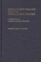 Development Finance and the Development Process : A Case Study of Selected Caribbean Countries