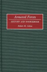 Armored Forces : History and Sourcebook
