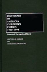 Dictionary of American Children's Fiction, 1990-1994 : Books of Recognized Merit