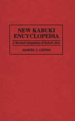 New Kabuki Encyclopedia : A Revised Adaptation of UKabuki Jiten