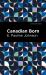 Canadian Born