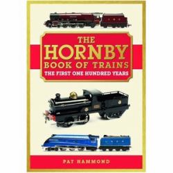 The Hornby Book of Trains : The First One Hundred Years