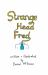 Strange Head Fred Strange Head Fred