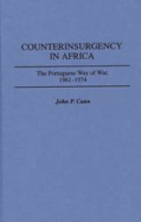 Counterinsurgency in Africa : The Portuguese Way of War, 1961-1974