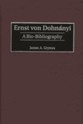 Ernst Von Dohnányi : A Bio-Bibliography