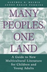 Many Peoples, One Land : A Guide to New Multicultural Literature for Children and Young Adults