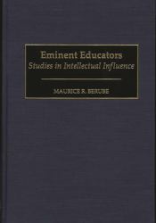 Eminent Educators : Studies in Intellectual Influence