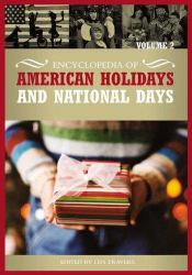 Encyclopedia of American Holidays and National Days : [2 Volumes]