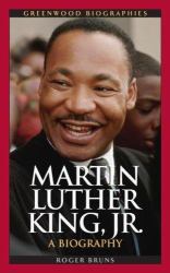Martin Luther King, Jr : A Biography