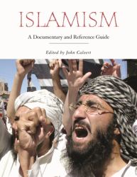 Islamism : A Documentary and Reference Guide
