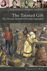 Tainted Gift, The: The Disease Method of Frontier Expansion