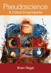Pseudoscience: A Critical Encyclopedia