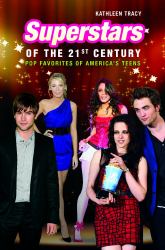 Superstars of the 21st Century : Pop Favorites of America's Teens