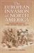 The European Invasion of North America : Colonial Conflict along the Hudson-Champlain Corridor, 1609-1760