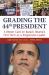 Grading the 44th President : A Report Card on Barack Obama's First Term As a Progressive Leader