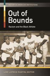 Out of Bounds : Racism and the Black Athlete