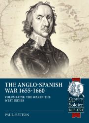 The Anglo-Spanish War 1655-1660 : The War in the West Indies