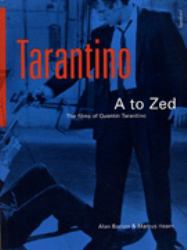 Tarantino A-Z : The Films of Quentin Tarantino