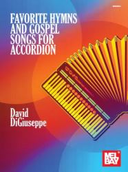 Favorite Hymns and Gospel Songs for Accordion : Complete with Fingering, Left-Hand Notation and Chord Symbols