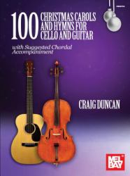 100 Christmas Carols and Hymns for Cello and Guitar : With Suggested Chordal Accompaniment