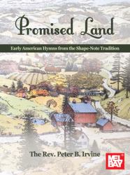Promised Land Early American Hymns from the Shape-Note Tradition