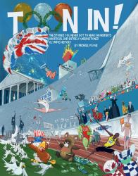 Toon In! : The Epic Story of the Olympics Told Like Never Before