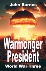Warmonger President : World War Three