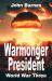 Warmonger President : World War Three
