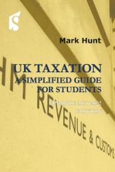 UK Taxation : A Simplified Guide for Students - Finance Act 2022