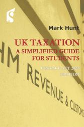UK Taxation - a Simplified Guide for Students 2023/24