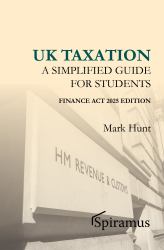 UK Taxation - a Simplified Taxation Guide for Students 2025/26