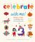 Celebrate with Me! : Recipes, Crafts and Holiday Fun from Around the World