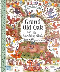 Grand Old Oak and the Birthday Ball : More Than 100 Things to Find