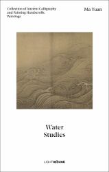 Ma Yuan: Water Studies: Collection Anchb : Ma Yuan: Water Studies