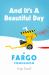 And It's a Beautiful Day : A Fargo Companion