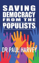 Saving Democracy from the Populists
