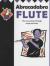 Abracadabra Flute : The Way to Learn Through Songs and Tunes