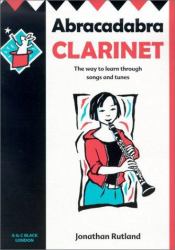 Abracadabra Clarinet : The Way to Learn Through Songs and Tunes