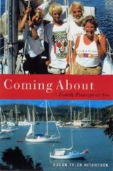 Coming About : A Family Passage at Sea
