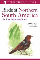 Birds of Northern South America: an Identification Guide Vol. 2 : Plates and Maps