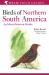 Birds of Northern South America: an Identification Guide Vol. 2 : Plates and Maps