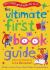 Ultimate First Book Guide: over 500 Great Books For 0-7s : Over 500 Great Books For 0-7s