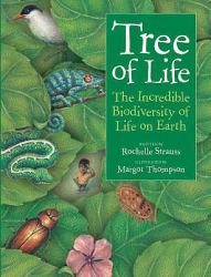 Tree of Life : The Incredible Biodiversity of Life on Earth